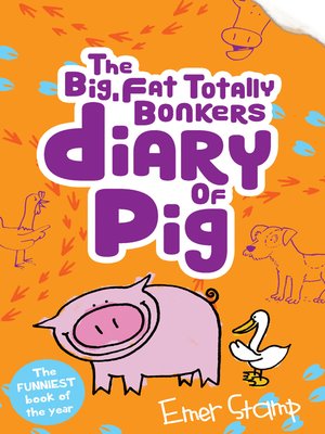 cover image of The (big, fat, totally bonkers) Diary of Pig